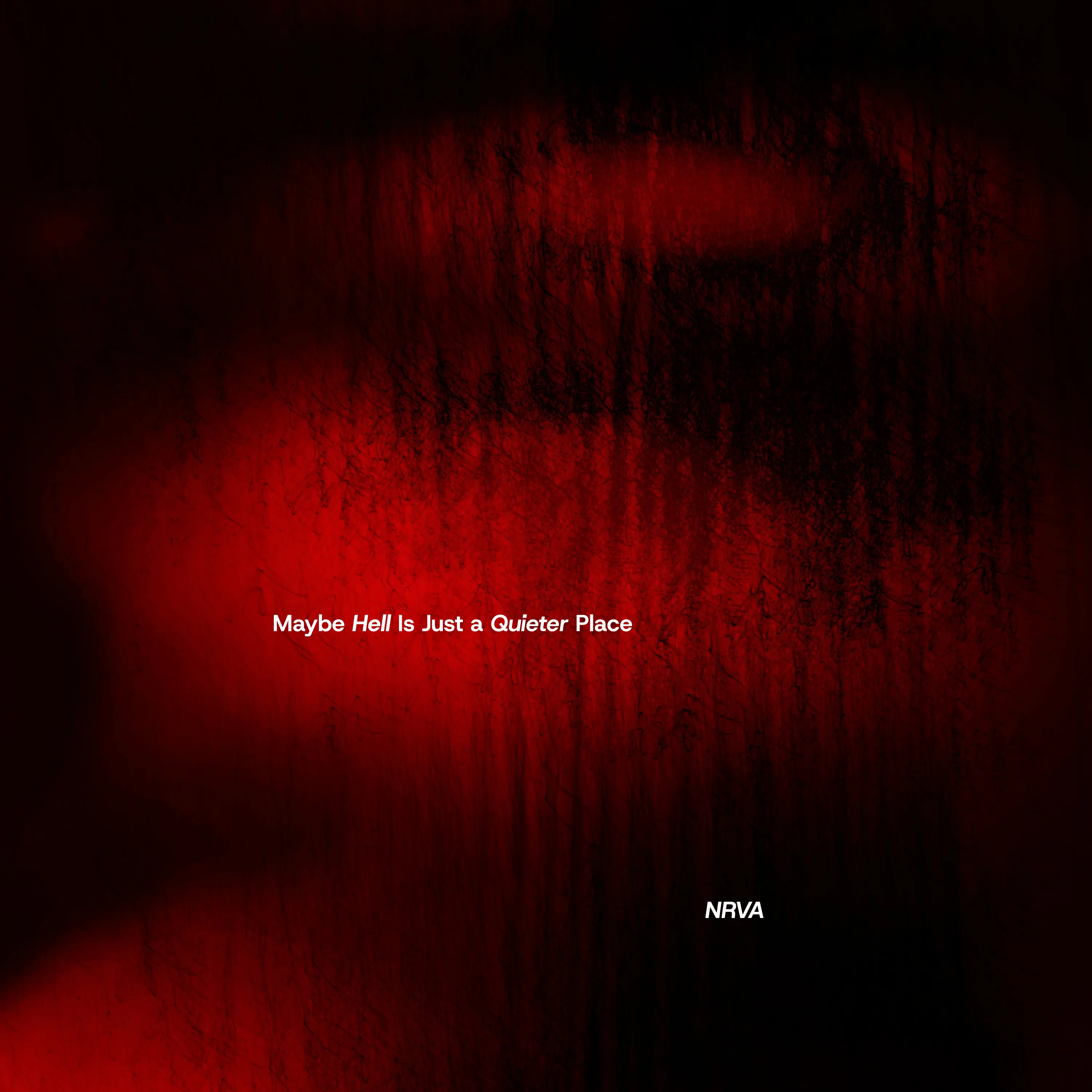 Maybe Hell Is Just a Quieter Place